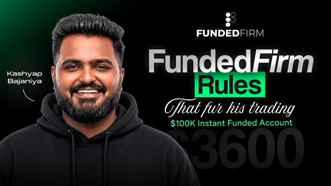 Instant Funded Account First Payout: How Kashyap Bajaniya Earned $3,600 With FundedFirm Instant Funded Account First Payout: How Kashyap Bajaniya Earned $3,600 With FundedFirm